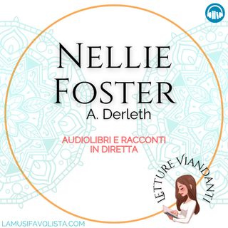 NELLIE FOSTER - A. Derleth • LETTURE VIANDANTI