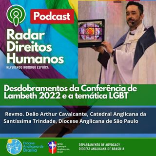 #017 -  Desdobramentos da Conferência de Lambeth 2022 e a temática LGBTQIAPN+