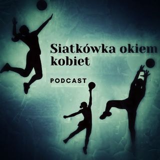 Siatkówka Okiem Kobiet