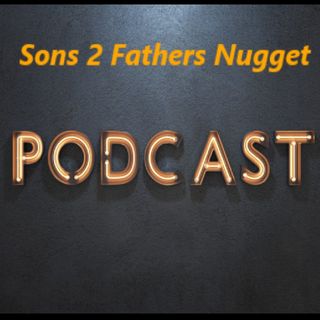 Sons 2 Fathers Nuggets