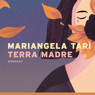 Mariangela Tarì "Terra madre"