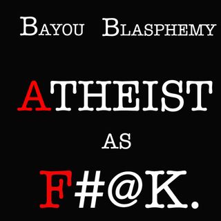 Bayou Blasphemy