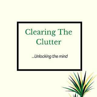 Episode 12 - 8 WAYS TO DECLUTTER YOUR MIND