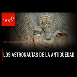 ¿Cuáles son los astronautas de la antigüedad?