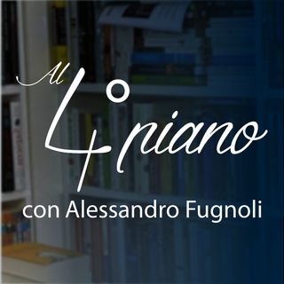 Al 4° piano con Alessandro Fugnoli