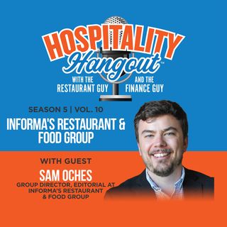 The Current State of the Restaurant Industry | Season 5, Vol. 10: Informa’s Restaurant & Food Group
