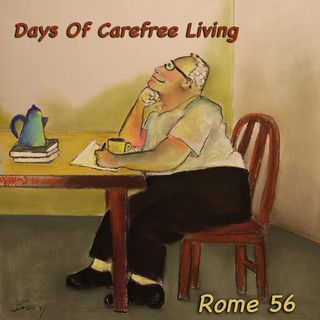 Rome 56 - Days of Carefree Living Album