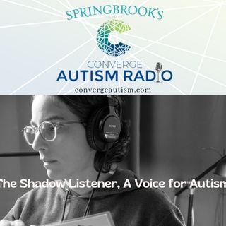 The Shadow Listener, A Voice for Autism