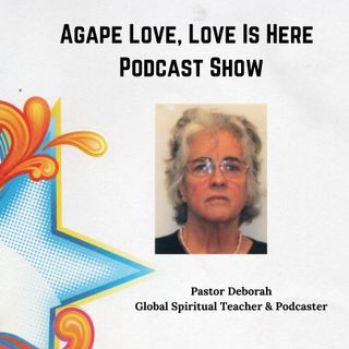 Agape Love Podcast Show on Spreaker Episode # 2 - Ancient Patterns of Truth and Light