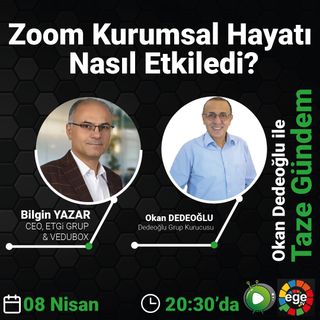 Zoom Kurumsal Hayatı Nasıl Etkiledi ?