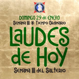 LAUDES 29 DE ENERO ♱ Camino Neocatecumenal