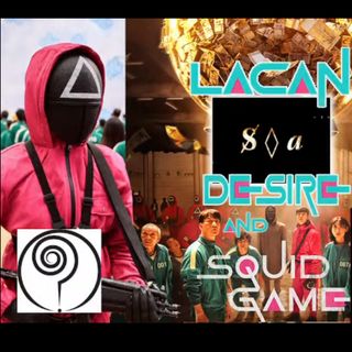 Theory of Desire Fixed - Jacques Lacan and Squid Game - Ft. Michael Downs of The Dangerous Maybe (320 kbps)