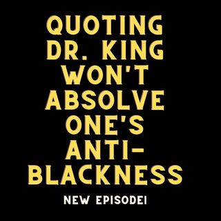 Quoting King Won’t Absolve One’s Anti-blackness, 2022 Burnout, & Lizzo Live