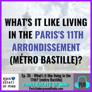 What's it like living in the 11th (métro Bastille)