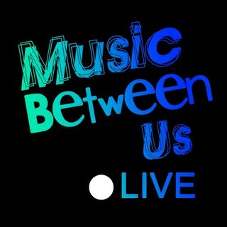 Music Between Us LIVE