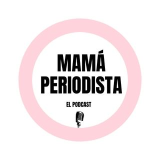 Mamá Periodista