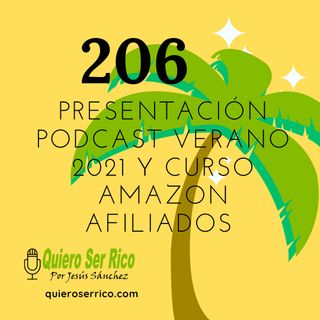 206. 🌞 Presentación podcast de verano 2021 y curso amazon afiliados
