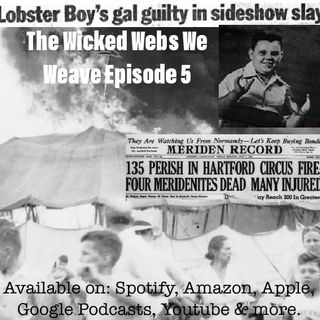 Ep. 05 - The Lobster Boy Murders / The Hartford Circus Fire