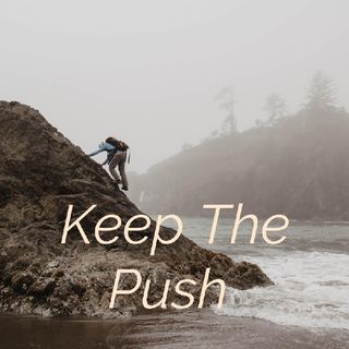 What Keep The Push Is All About