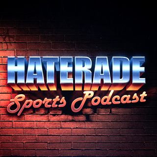 Haterade Sports Podcast