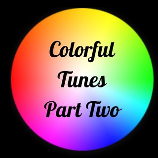 Colorful Tunes Part 2