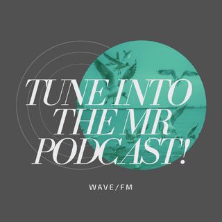 The MR Podcast
