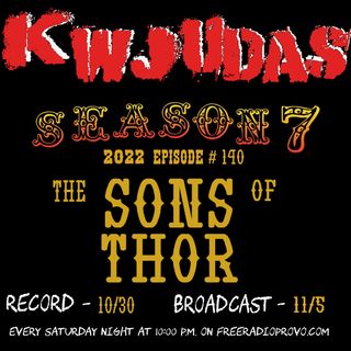 KWJUDAS S7 E140 - Sons Of Thor