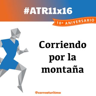 ATR 11x16 - Corriendo por la montaña