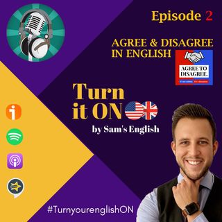 Episode # 2 Agree to disagree / How to agree and disagree in english