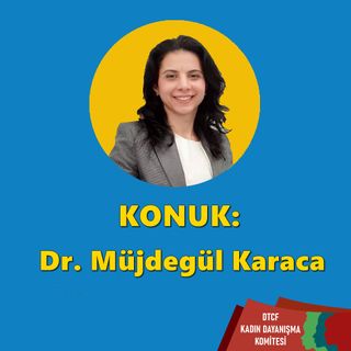 Bölüm 2: Cinsel Sağlık : Dr. Müjdegül Karaca