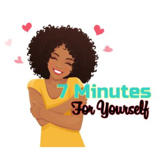 7 Minutes For Yourself