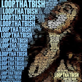LoopThatBish