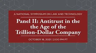 Panel II: Antitrust in the the Age of the Trillion-Dollar Company