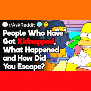 People Who Have Got Kidnapped, How Did You Escape?