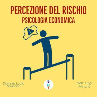 Ep. 8 - Il paradigma dell'uomo: percezione del rischio ed evoluzionismo con i prof. Luigi Mittone e Lucia Savadori (Pt. 2)