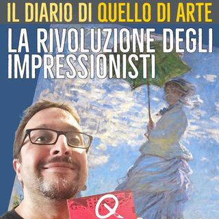 Diario 33 - La rivoluzione degli impressionisti