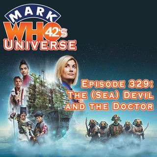 Episode 329 - The (Sea) Devil and the Doctor
