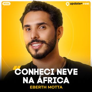 HEBERT MOTTA - EX NOMAD DIGITAL E PRESIDENTE DA CDL JOVEM-GO - Update+ #36