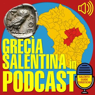 Episodio 20: La Grecìa Salentina