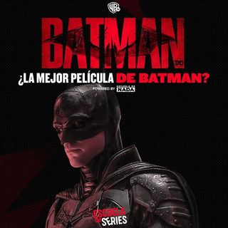 ¿La mejor película de Batman? - EP #32
