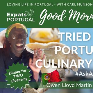 Tried these Portuguese culinary classics? Ask Anything about Portugal with Owen Lloyd-Martin