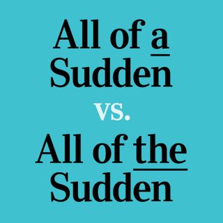 All of a Sudden