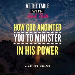 How God Anointed You to Minister in His Power