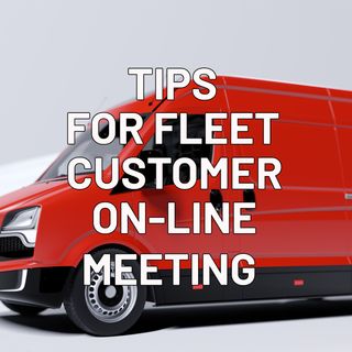 Tips for Fleet Customer On-Line Meeting