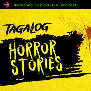 Kwentong Takipsilim Pinoy Horror Podcast