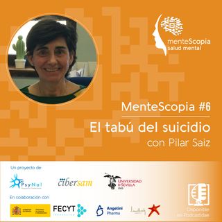 El tabú del suicidio, con Pilar Saiz | Mentescopia #06