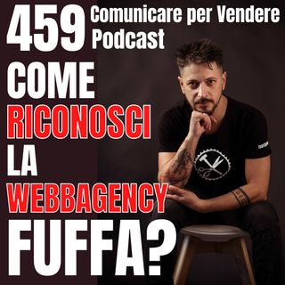 459 - Come riconosci la Webbagency Fuffa