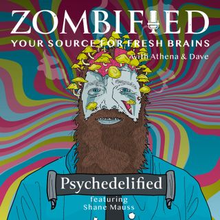 Episode 1: Psychedelified: Shane Mauss