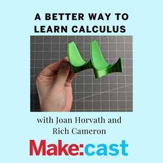 A Better Way to Learn Calculus with Joan Horvath and Rich Cameron