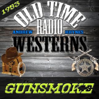 Gunsmoke | 1953 - OTRWesterns.com